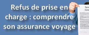 Refus de prise en charge : pourquoi bien comprendre son assurance voyage est vital